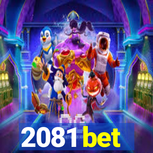 2081 bet